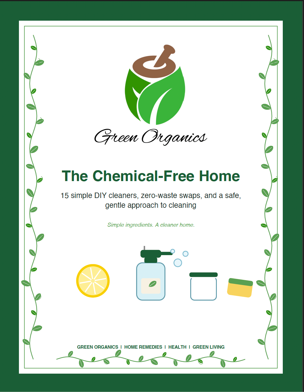 The Chemical-Free Home: 15 Simple DIY Cleaners, Zero-Waste Swaps & Natural Cleaning Guide