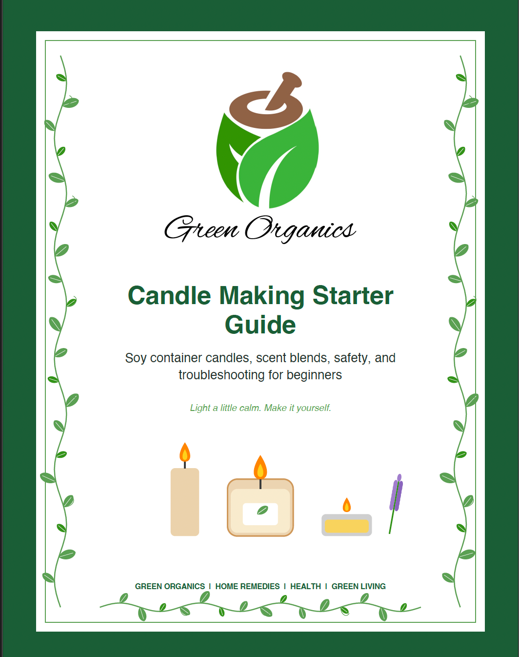 Candle Making for Beginners: The Complete Starter Guide to Soy Candles, Scents & More