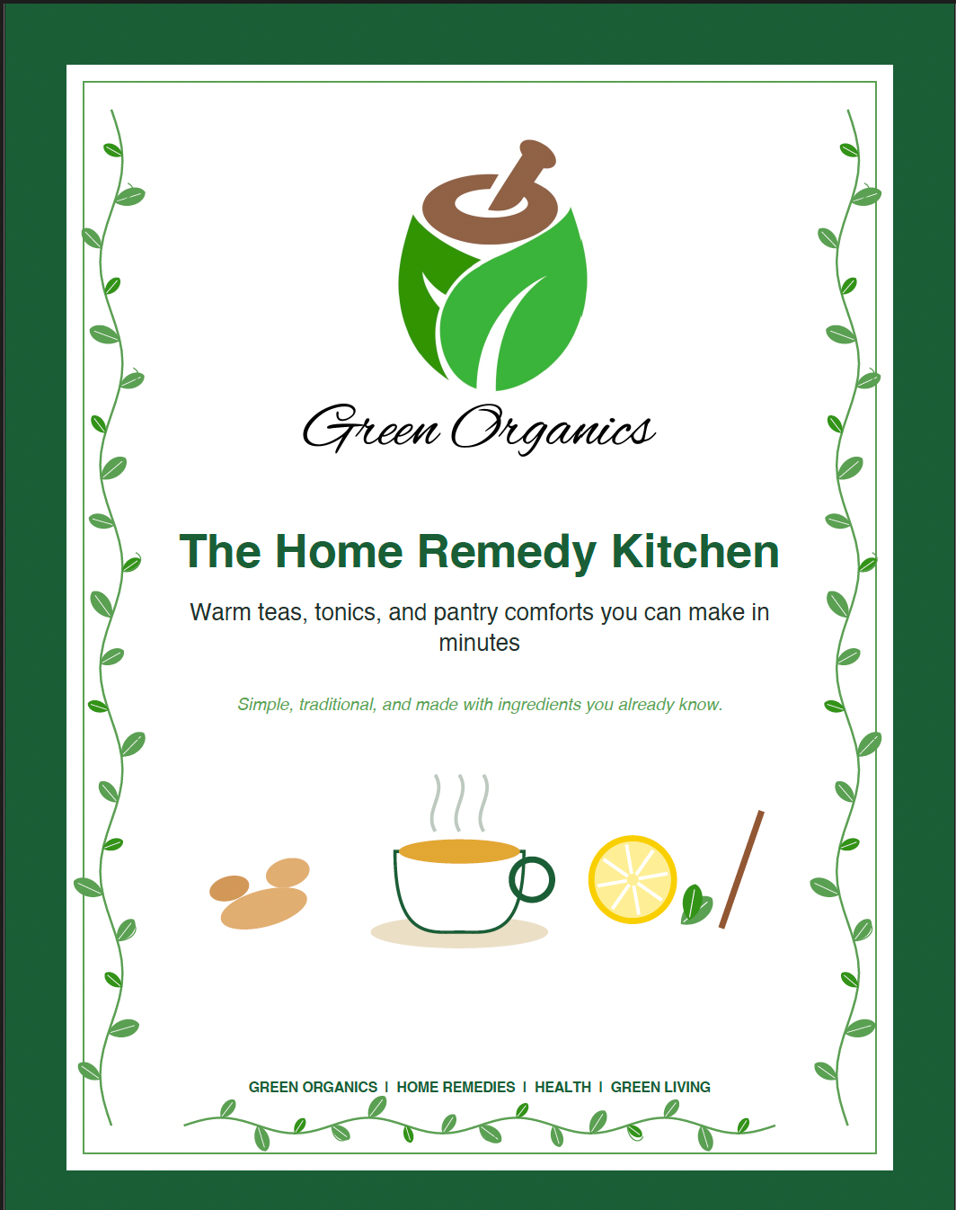 The Home Remedy Kitchen: Simple Teas, Tonics & Natural Pantry Comforts